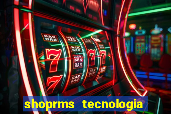 shoprms tecnologia e servicos ltda jogos online